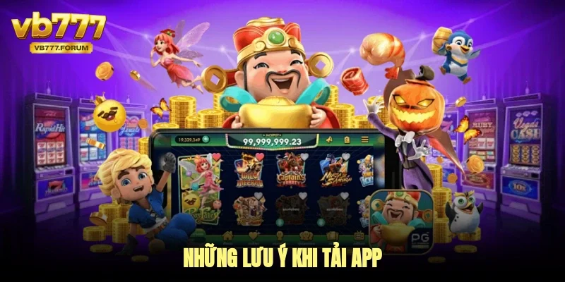 Những lưu ý khi tải app